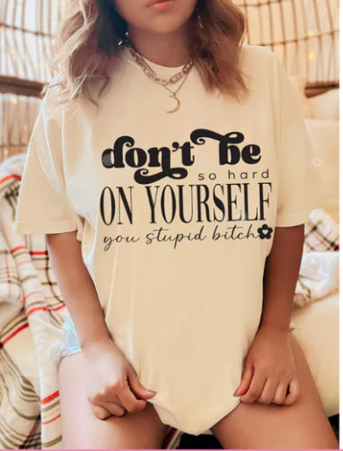 Don’t be so hard on yourself