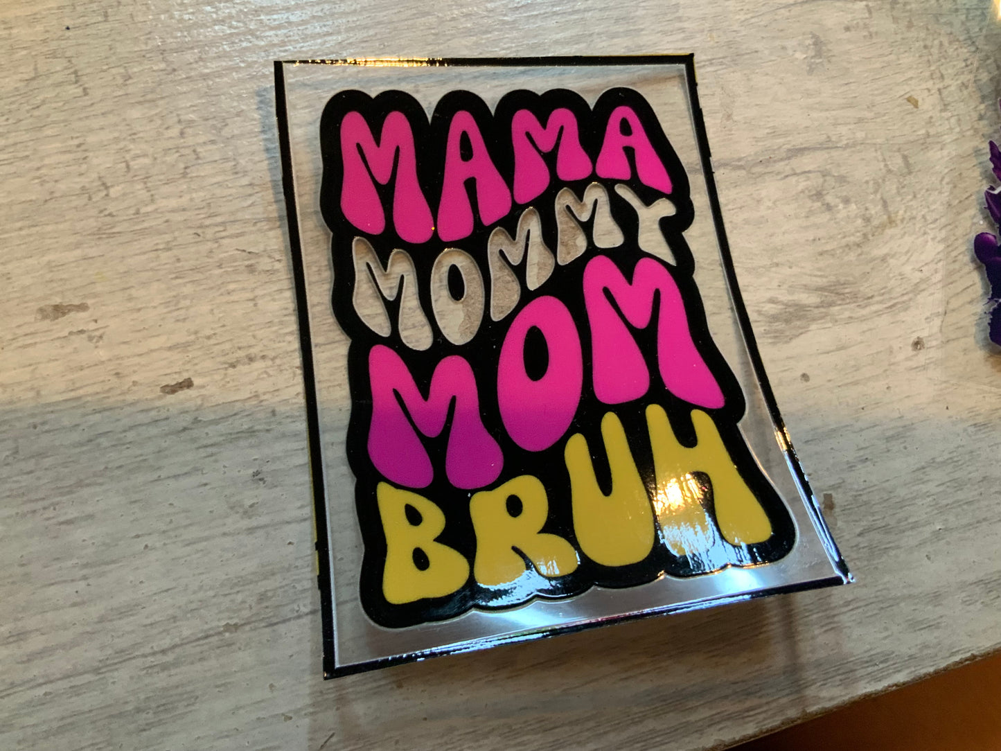 Mama mom mommy bruh