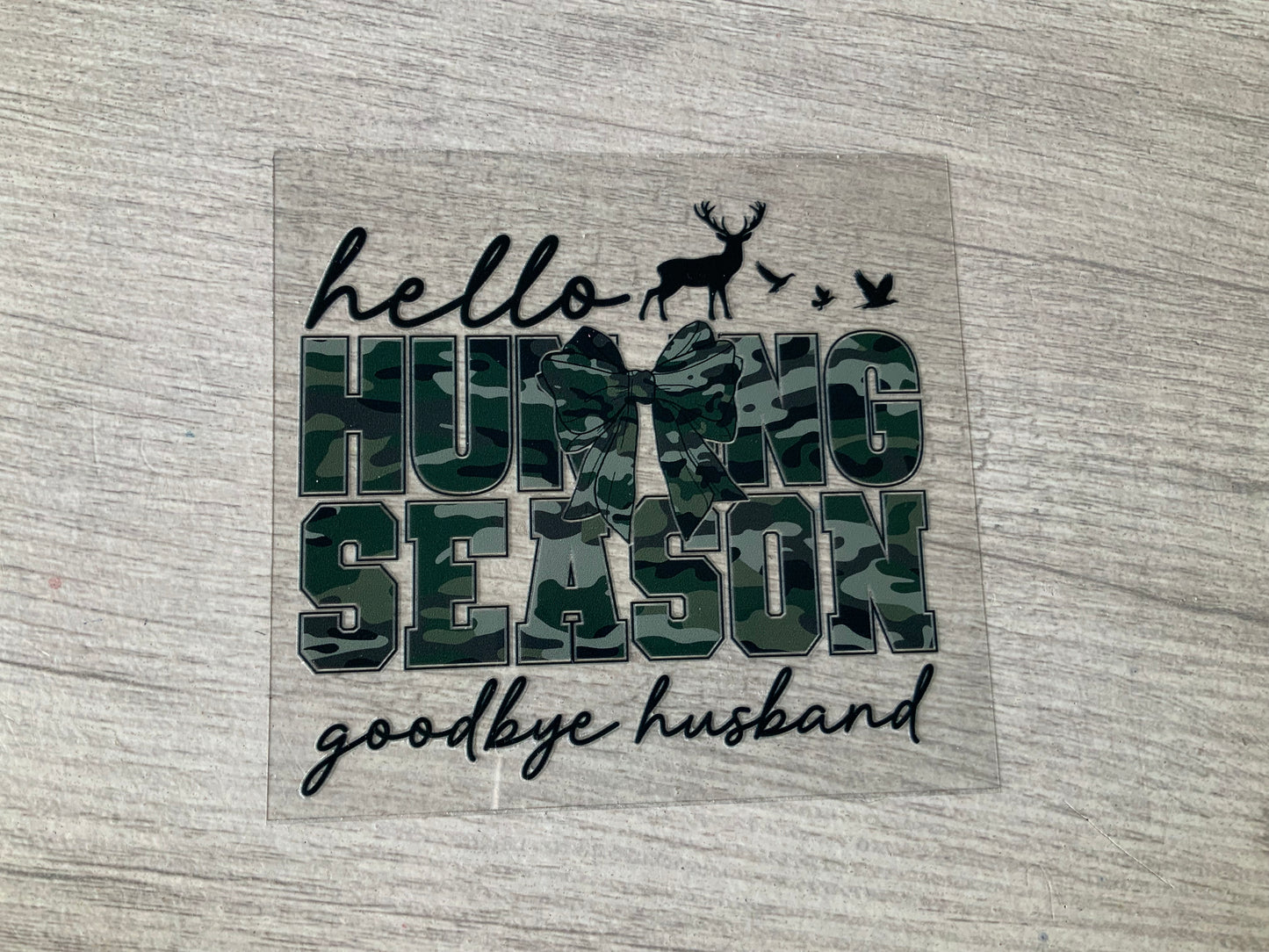 Hunting season goodbye husband