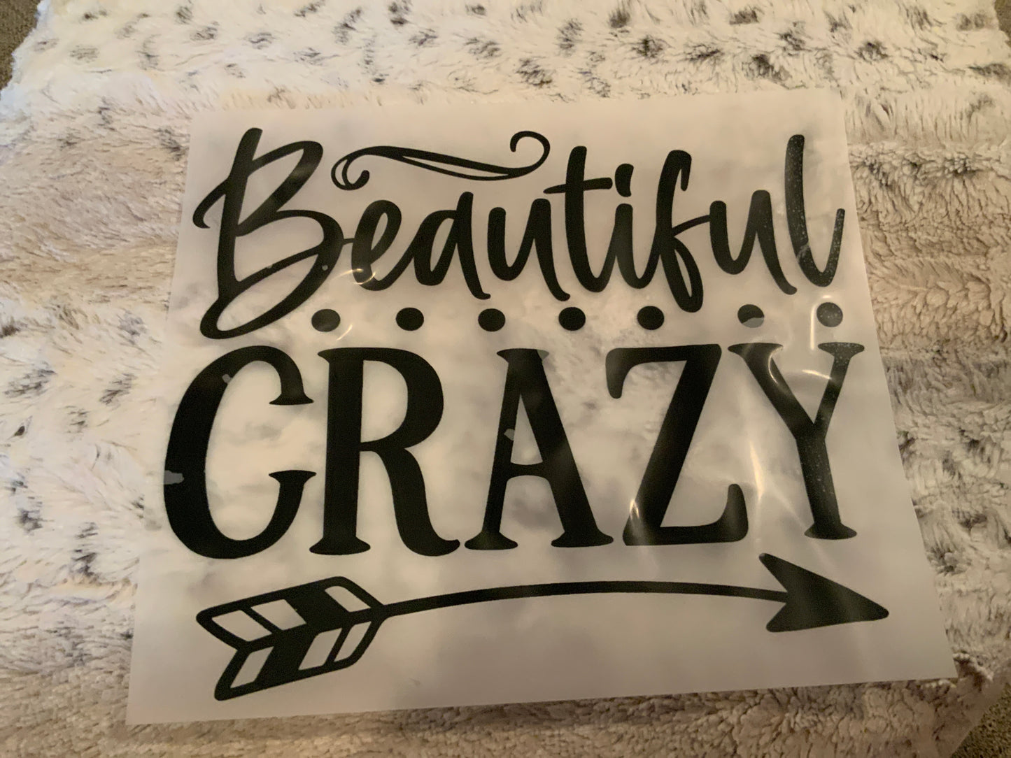 Beautiful crazy