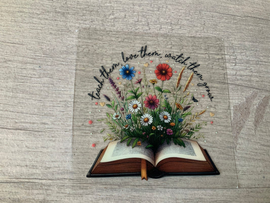 Books teach, love, watch them grow
