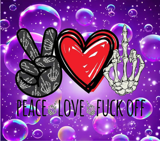 Sassy peace love and F off