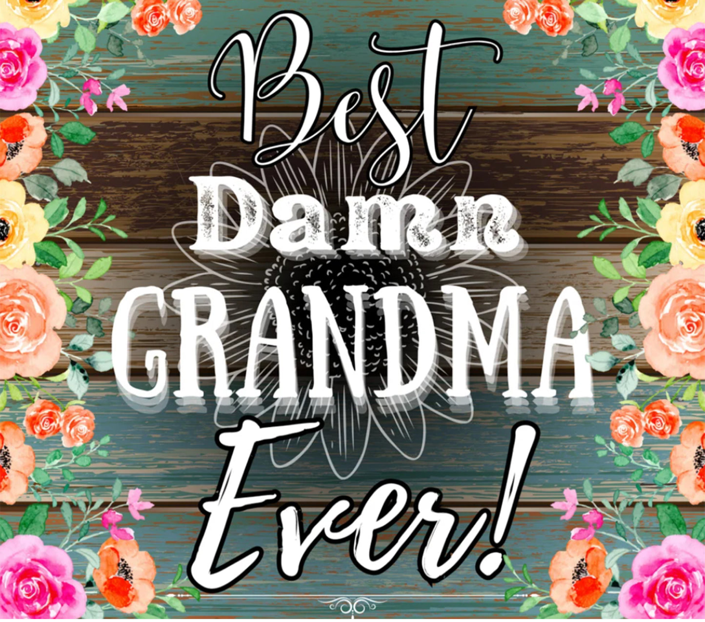 Grandma best damn grandma