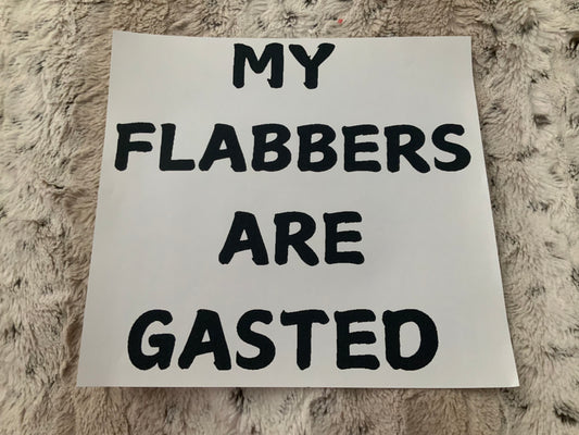 Flabbers are gasted