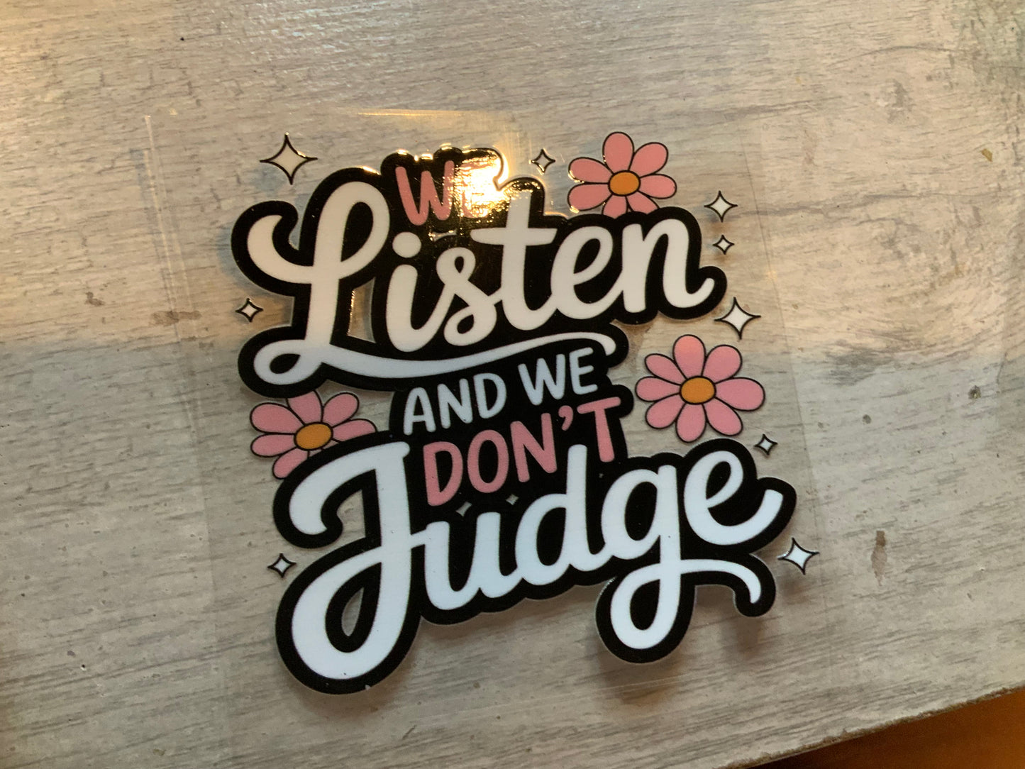 We listen don’t judge