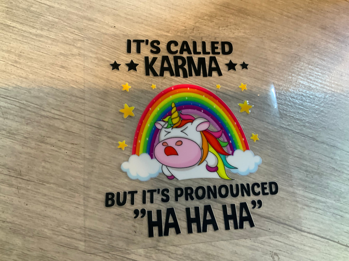 Unicorn it’s called karma