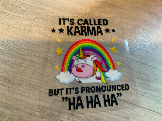 Unicorn it’s called karma