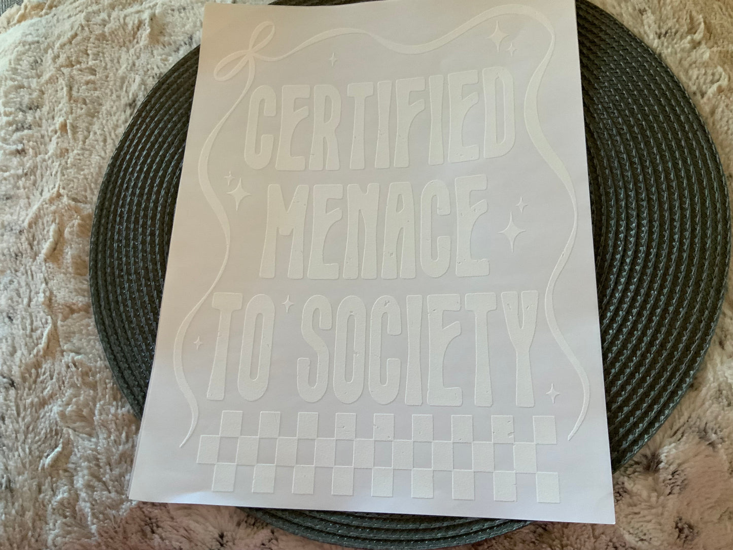 Certified menace to society