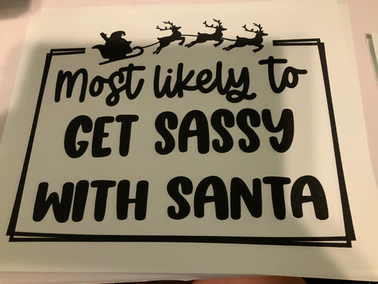 Most likely to get sassy with Santa