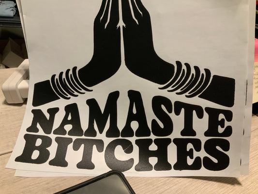 Namaste bitches