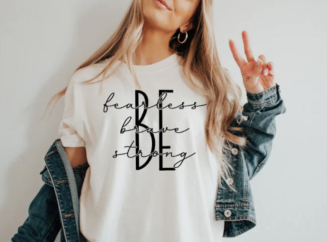 Be beautiful, brave, strong