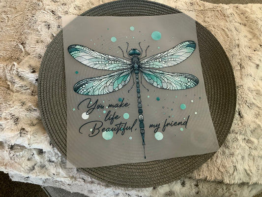 Dragonfly you are beautiful friend