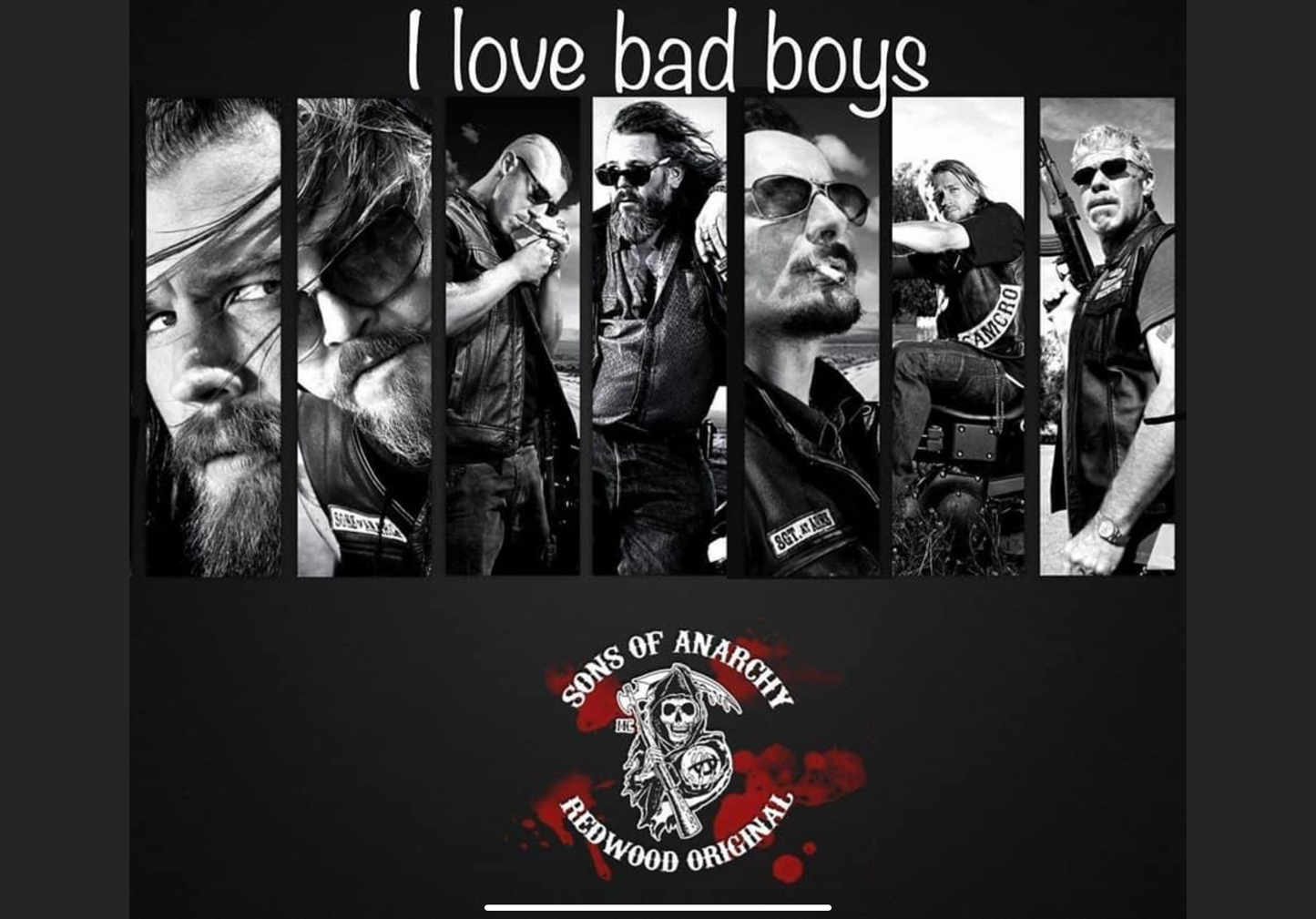 Sons of Anarchy I love bad boys