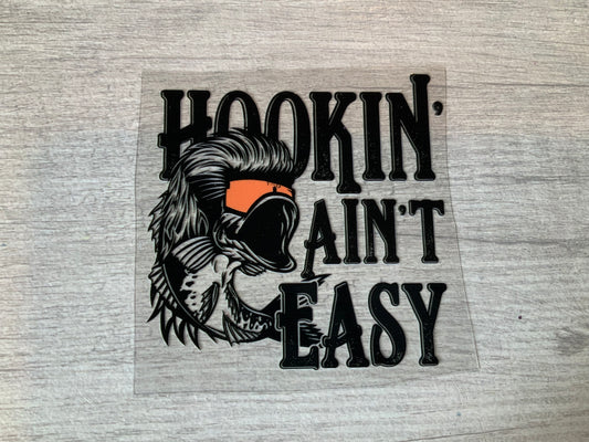 Hookin ain’t easy
