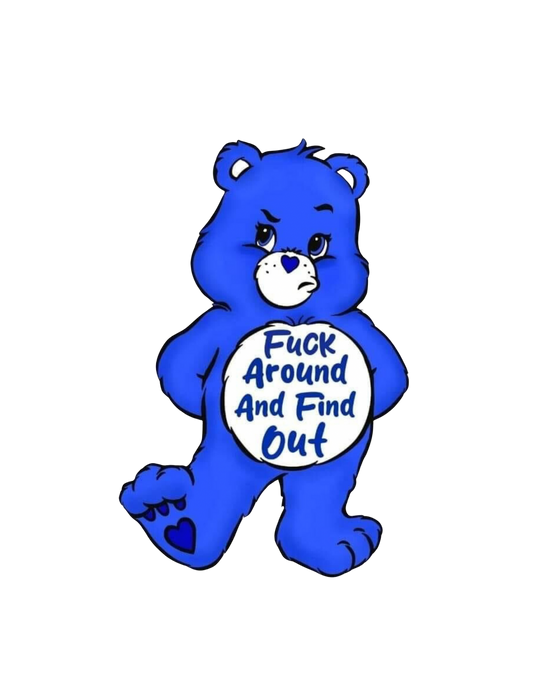 Sassy bear f around and find out