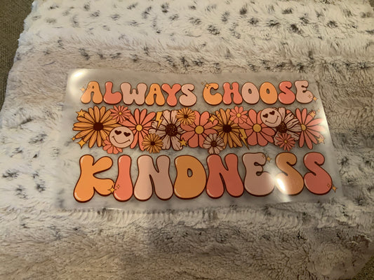Always choose kindness